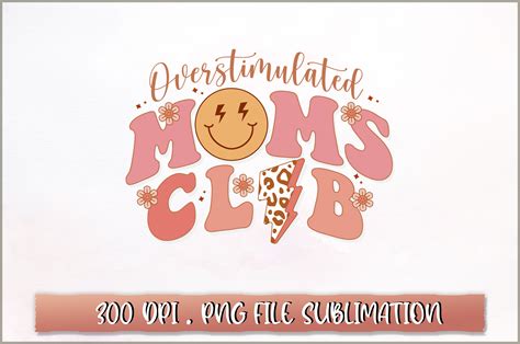 Overstimulated Moms Club Sublimation Graphic By Extreme DesignArt