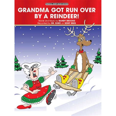 Grandma Got Run Over By A Reindeer Words And Music By Randy Brooks