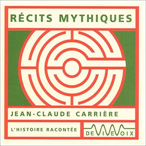 R Cits Mythiques Livre Audio Jean Claude Carri Re Book D Oreille