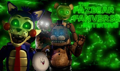 The Fazbear Fanverse Initiative Poster By Toxiingames On Deviantart