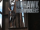 Amazon.de: Mohawk Ironworkers [OV] ansehen | Prime Video