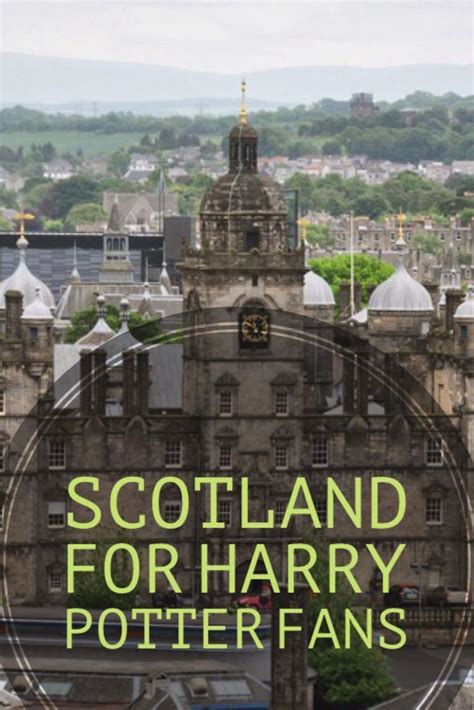 Scotland For Harry Potter Fans A Great Way To Find All The Secret