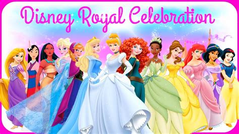 Disney Princess Elsa Anna Cinderella Ariel Belle Rapunzel And Jasmine Royal Celebration Youtube