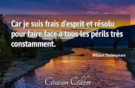 Citation William Shakespeare Esprit Car Je Suis Frais Desprit Et