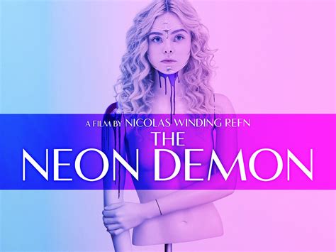 The Neon Demon International Teaser 1 Trailers And Videos Rotten Tomatoes