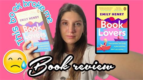 Book Review Book Lovers By Emily Henry This Book Broke Me The