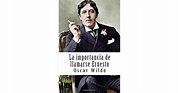 La importancia de llamarse Ernesto by Oscar Wilde