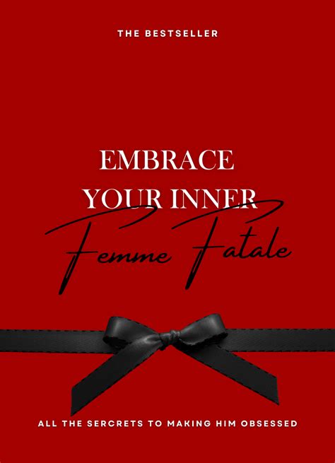Embrace Your Inner Femme Fatale Feminine Energy