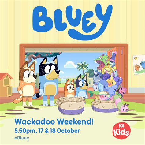 The Bluey Wackadoo Weekend Is Finally Abc Kids Community
