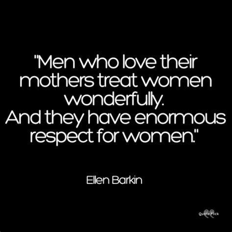 40 Best Respect Women Quotes To Help You Spread Love To All