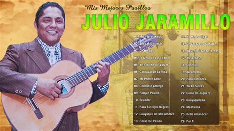 Julio Jaramillo Mis Mejores Pasillos Julio Jaramillo Sus Grandes