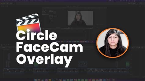 How To Create A Circle Facecam Mask Effect In Final Cut Pro 2 Methods