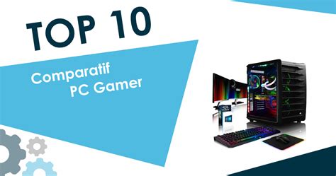Meilleur Pc Gamer 2020 Top 10 Et Comparatif