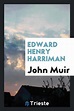 Edward Henry Harriman, John Muir | 9780649010875 | Boeken | bol