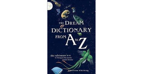 The Dream Dictionary From A To Z The Ultimate Az To Interpret The