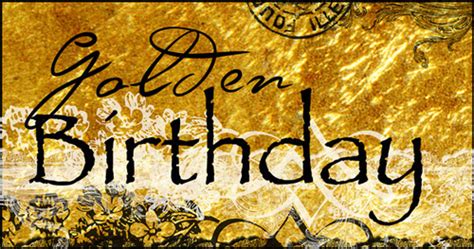 Birthday Wishes — Your Golden Birthday