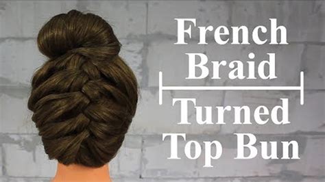 How To French Braid Turned Top Knot Bun Hair Tutorial