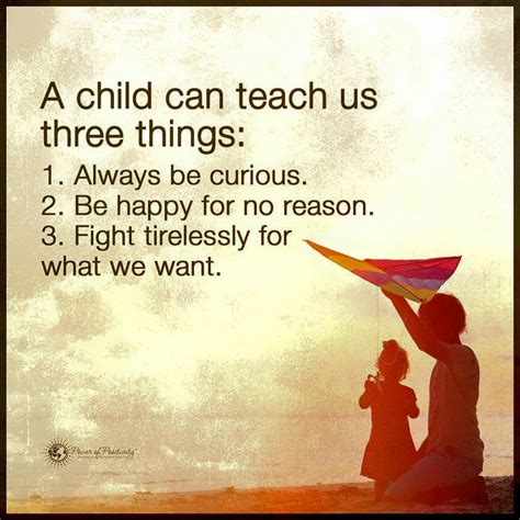 A Child Can Teach Us Three Things Always Be Curious Be Happy For No