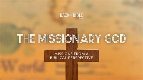 The Missionary God Archives Back To The Bible Canada