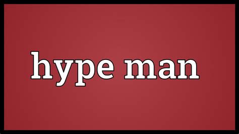 Hype Man Meaning Youtube