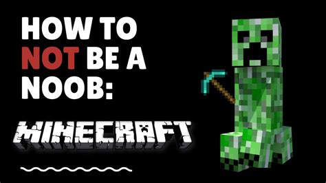 How To Not Be A Noob Minecraft Begining Basics Youtube