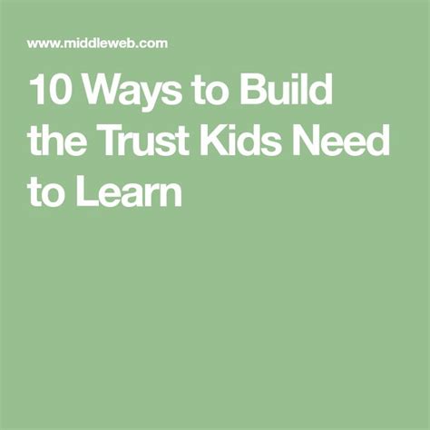 10 Ways To Build The Trust Kids Need To Learn Teacher Problems