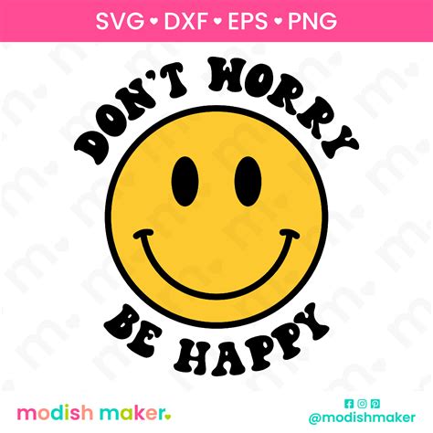 Dont Worry Be Happy Smiley Face Svg Happy Face Svg Etsy