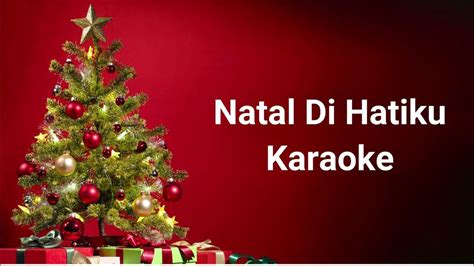 Karaoke Indahnya Natal Di Hatiku Karaoke Lagu Rohani Youtube