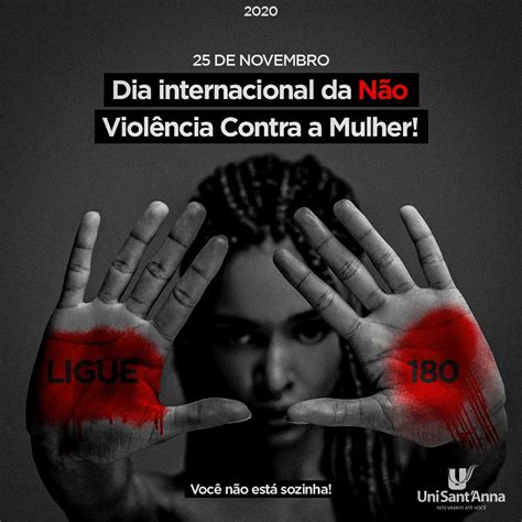 de Novembro Dia Internacional da Não Violência contra a Mulher UniSant Anna