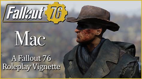 A Fallout 76 Role Play Vignette Mac Youtube