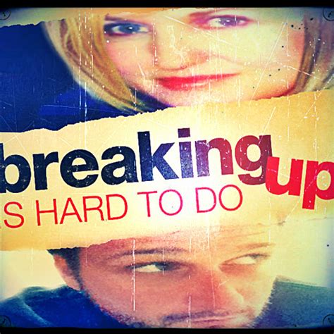 Stream Breaking Up Is Hard To Do Featuring Elle By Wilunleashed