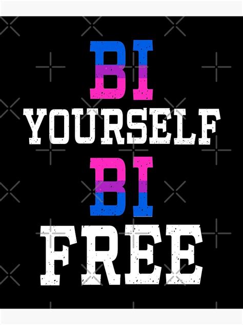 Bi Yourself Bi Free Bisexual Bi Pride Flag Funny T Illustration Poster By Bonnavida Redbubble