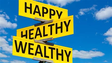 Happy Healthy And Wealthy