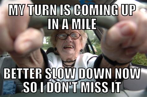 Old Lady Driving Slow Meme Blageusfree
