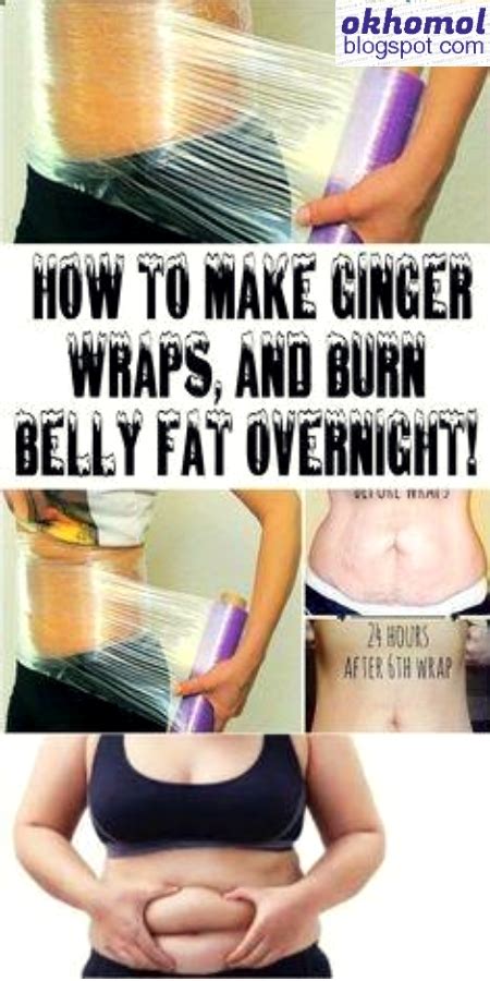 Lose belly fat overnight to keep yourself motivated and ever on the go with the struggle. OKHOMOL: HOW TO MAKE GINGER WRAPS, AND BURN BELLY FAT OVERNIGHT! #bellyfat #weightloss #losefat ...