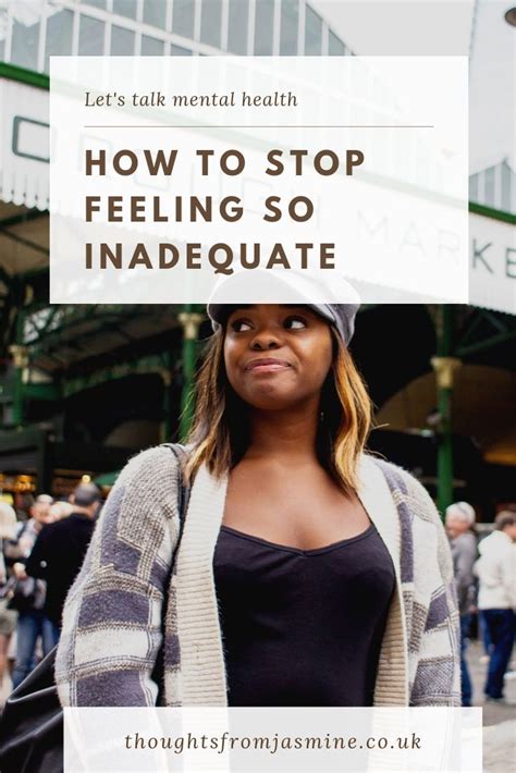 How To Stop Feeling So Inadequate Feeling Inadequate When Youre