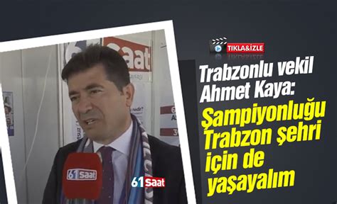 Trabzonlu Vekil Kaya Şampiyonluğu Trabzon şehri için de yaşayalım