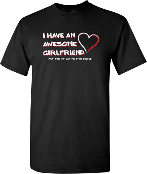I Have An Awesome Girlfriend Cool Awesome Girlfriend Love Relationship T Shirt Kitilan
