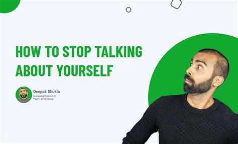 How To Stop Talking About Yourself And Why It S Important