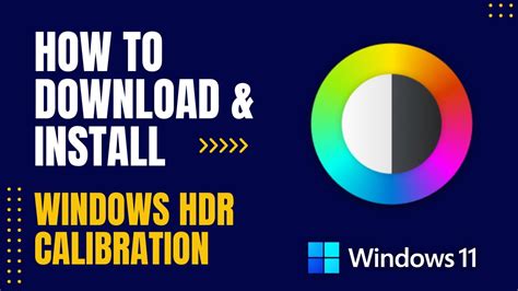 How To Download And Install Windows Hdr Calibration For Windows Youtube