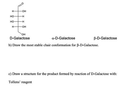 Solved A The Fischer Projection Of D Galactose Is Given Below Draw