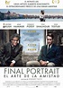 Final Portrait. El arte de la amistad - Película 2017 - SensaCine.com