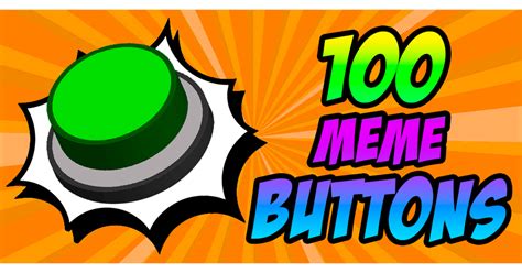 100 Meme Buttons Soundboard 100 Meme Buttons Dank Memes Soundboard