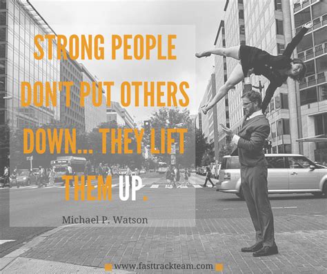 Strong People Dont Put Others Down They Lift Them Up Motivational