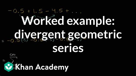 Worked Example Divergent Geometric Series Series Ap Calculus Bc