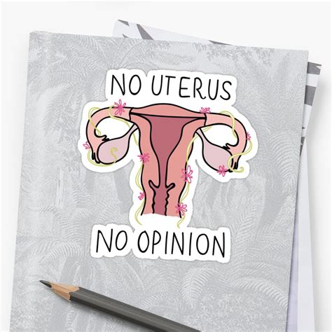 No Uterus No Opinion Sticker By Rachel Redbubble