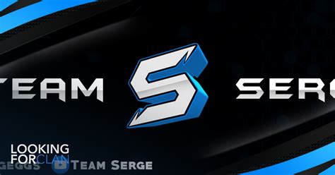 Team Serge Looking For Clan