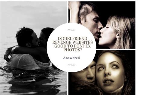 is girlfriend revenge websites good to post ex photos
