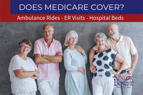 Does Medicare Cover Ambulance Rides Er Visits Hospital Beds