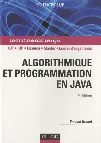 Algorithmique Et Programmation En Java Cours Et Exercices Corrig S